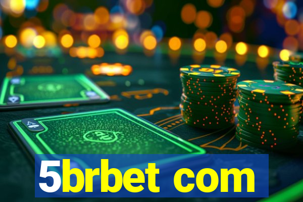 5brbet com